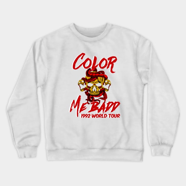 Color me Badd World Tour 1992 Crewneck Sweatshirt by That Junkman's Shirts and more!